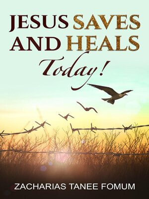 cover image of Jesus Saves and Heals Today!